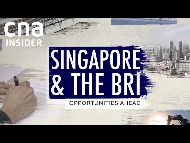 China's Belt And Road: Future Opportunities For Singapore? | Singapore & The BRI | Full Episode