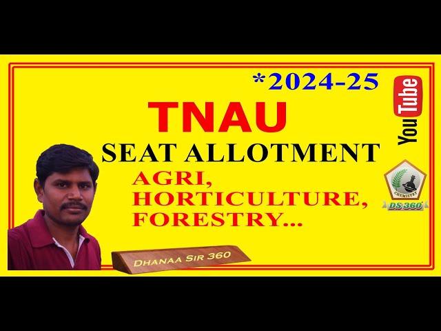 TNAU SEAT ALLOTMENT 2024 - 25 | Dhanaa Sir 360