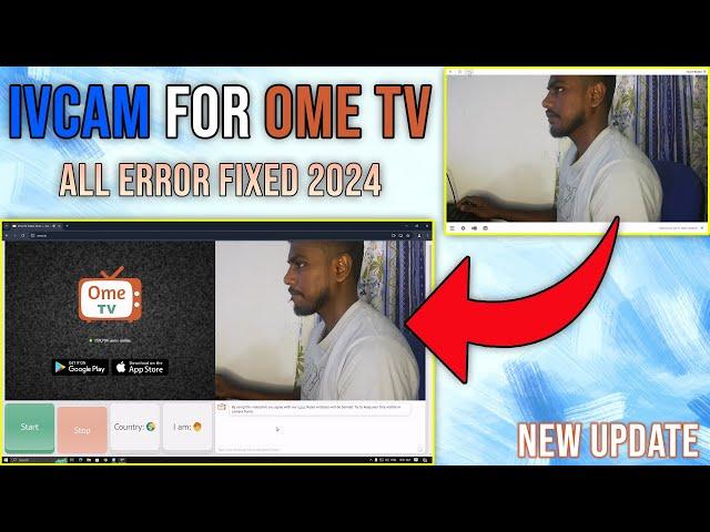 How to Use iVCam on Ome TV 2024 | All Error Fixed (Tutorial)