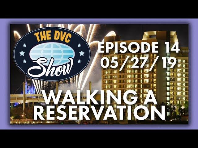 Walking a Reservation | The DVC Show | 05/27/19