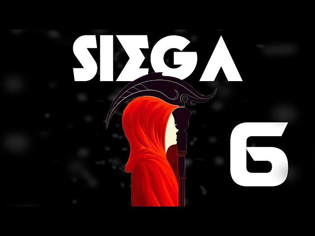 SIEGA (PARTE 6)
