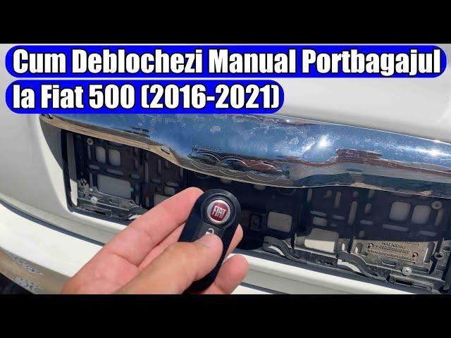 Fiat 500 (2016 - 2021)— Cum deblochezi manual portbagajul (blocat / defect) in 2 pași simpli