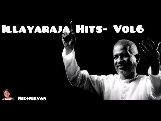 Hits of Illayaraja- Vol 6 (High Quality)