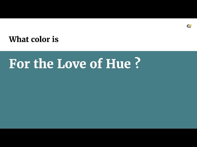 For the Love of Hue color #457e87 hex color - Green color - Warm color 457e87