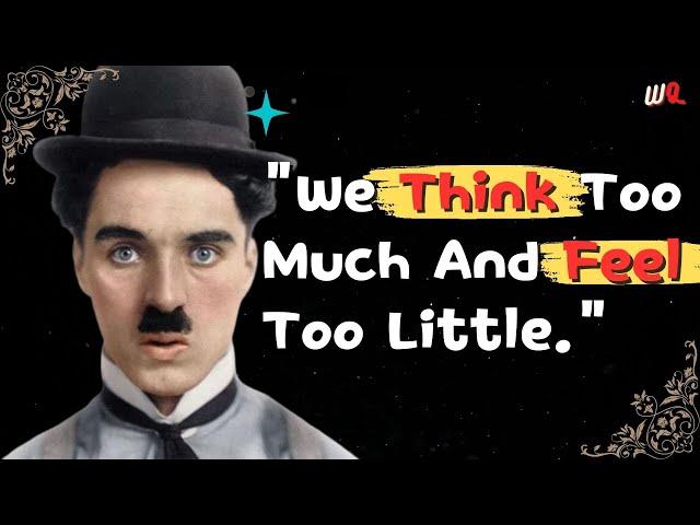 Funny and Inspirational Charlie Chaplin quotes on life will make you think.