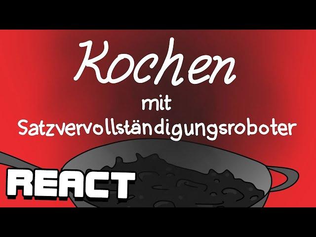 React: Kochen mit Satzvervollständigungsroboter