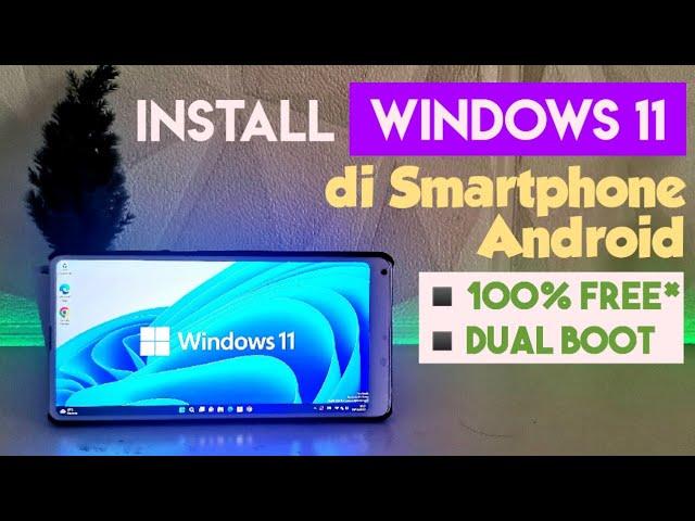 TUTORIAL INSTALL WINDOWS 11 di ANDROID Smartphone