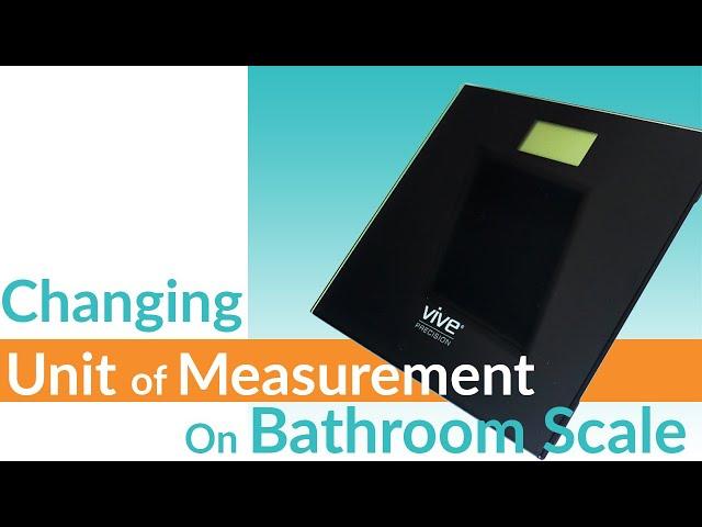 How to Change Unit of Measure On a Bathroom Scale? - Vive Health