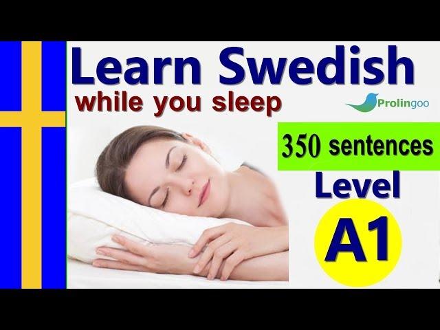 Learn Swedish While Sleeping | Learn ALL Basic Phrases level A1