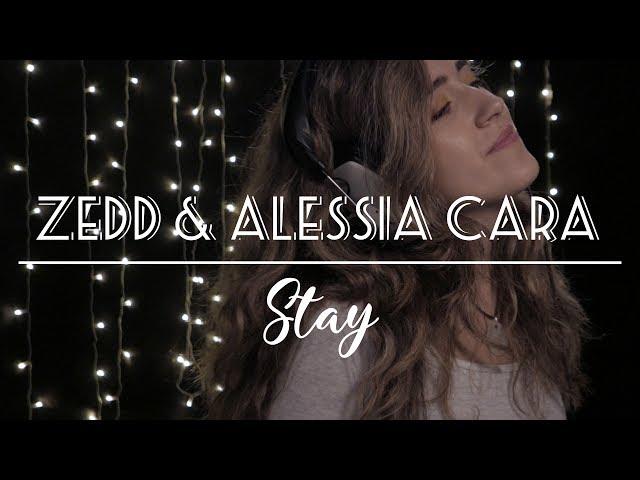 Stay - Zedd, Alessia Cara (Cover)