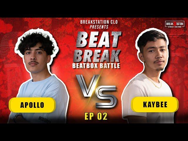 APOLLO VS KAYBEE [EP 02] | BEAT BREAK | BEATBOX BATTLE | BREAKSTATION