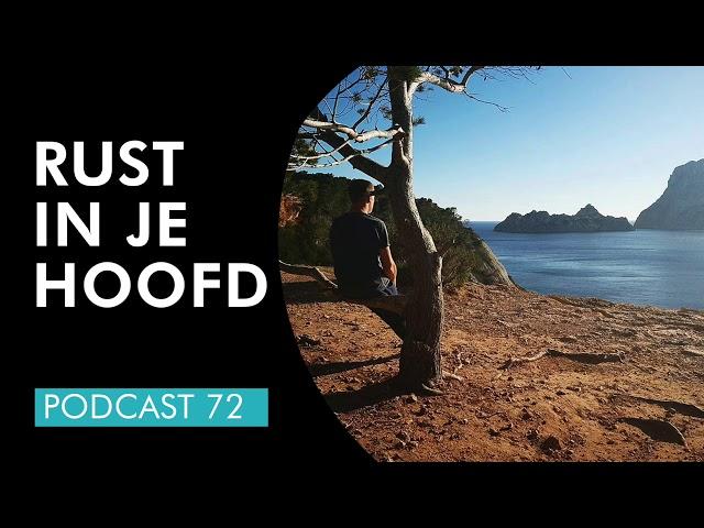 Rust in je hoofd | Master Your Mindset Podcast 72