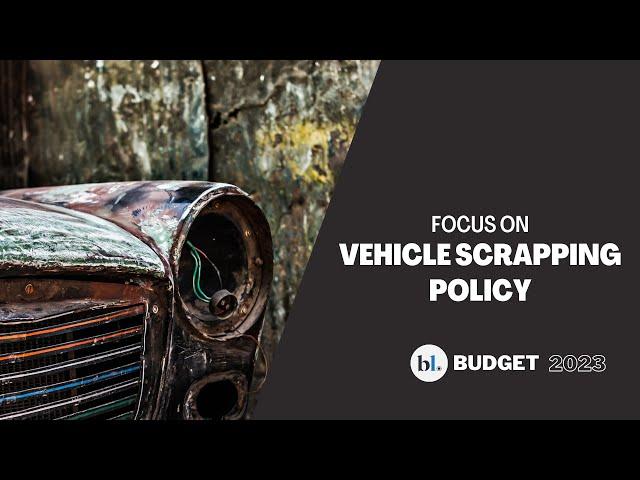 Watch: What did the Budget say about the Vehicle Scrapping Policy?