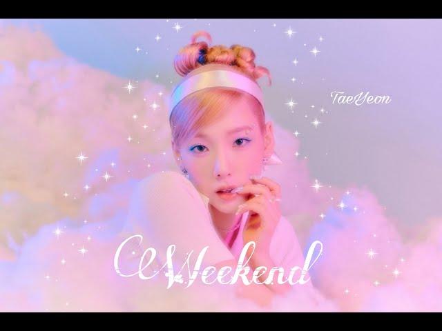 TAEYEON 태연 ''WEEKEND'' [ 1 HOUR ]