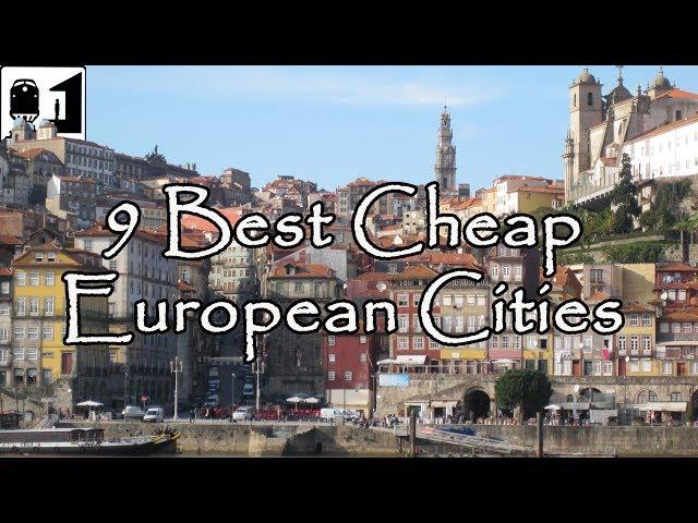 9 Best Inexpensive Cities in Europe to Visit on a Budget