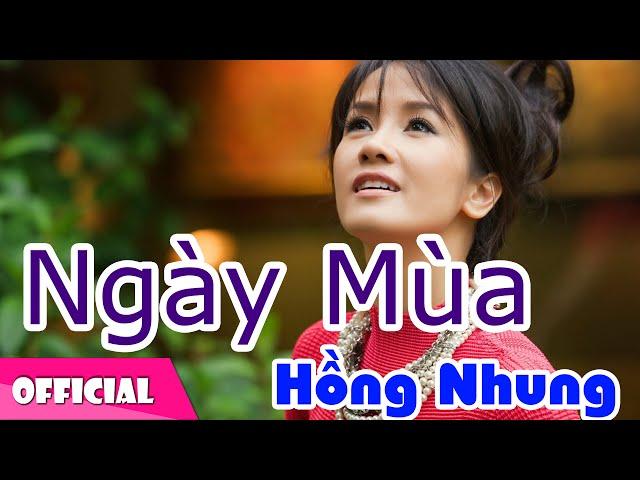 Ngày Mùa - Hồng Nhung [Official MV HD]