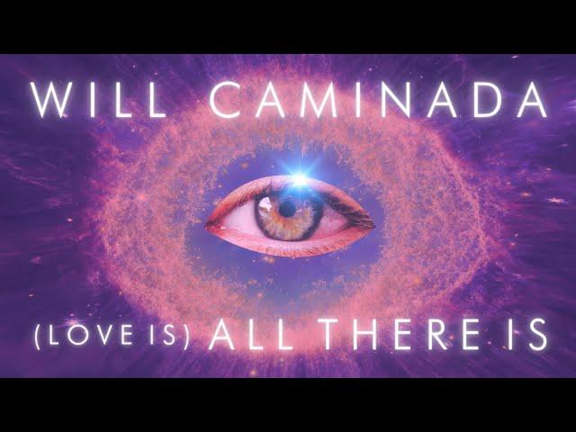 (LOVE IS) ALL THERE IS - Will Caminada (Lyric Video)