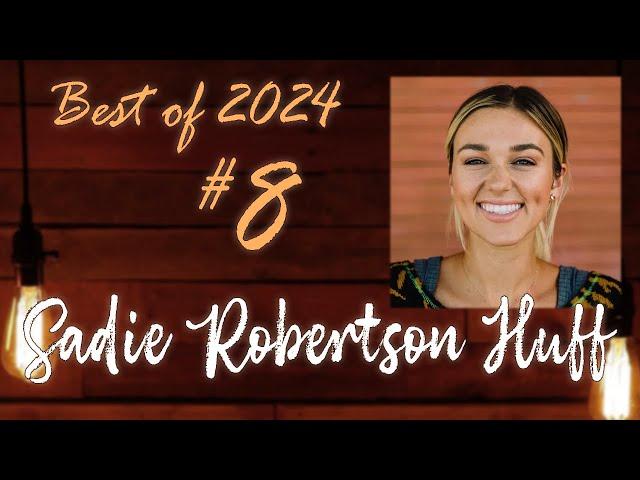 Sadie Robertson Huff - Fast Forward (Best of 2024)