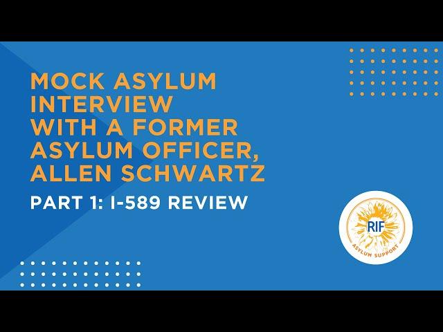 Mock asylum interview with a former Asylum Officer. Part 2: Applicant's personal statement.