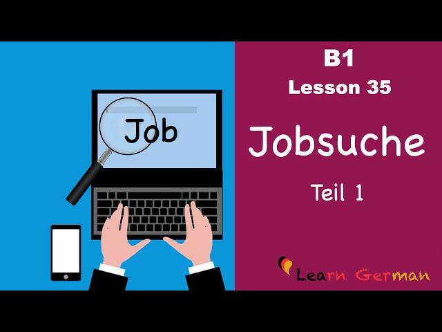 B1 - Lesson 35 | Jobsuche - Stellenanzeigen - Teil 1 | July Special | Learn German