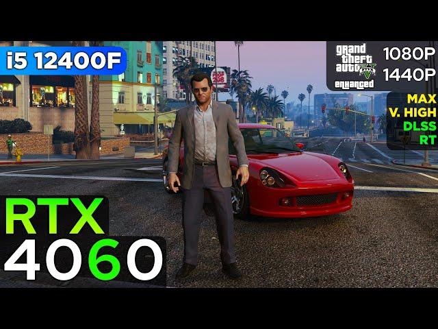 Grand Theft Auto 5 Enhanced Edition - RTX 4060 + i5 12400F (1080p/1440p)