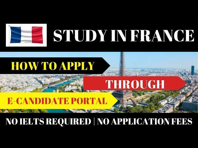 STUDY IN FRANCE: ...Application via the ecandidat platform