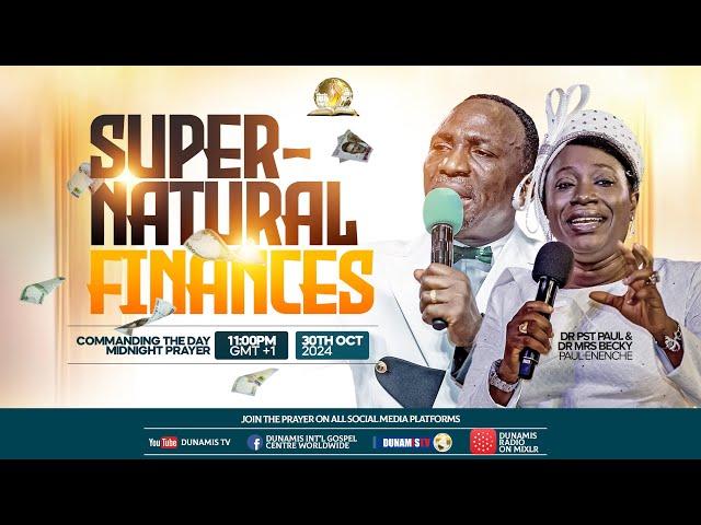 MID-NIGHT PRAYER COMMANDING THE DAY-SUPERNATURAL FINANCES. 30-10-2024