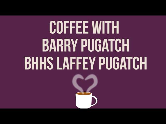 Coffee with Barry Pugatch of BHHS Laffey Pugatch Group