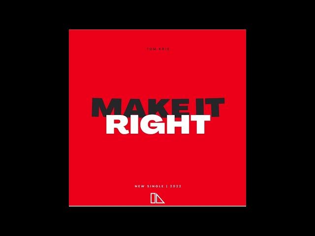 Tom Kris ft. Jenna Evans  - Make it Right