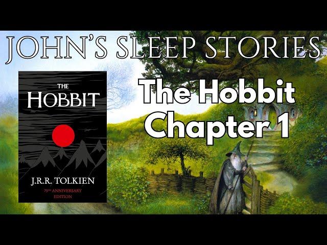 Sleep Story - The Hobbit Chapter 1 By J.R.R. Tolkien - John's Sleep Stories