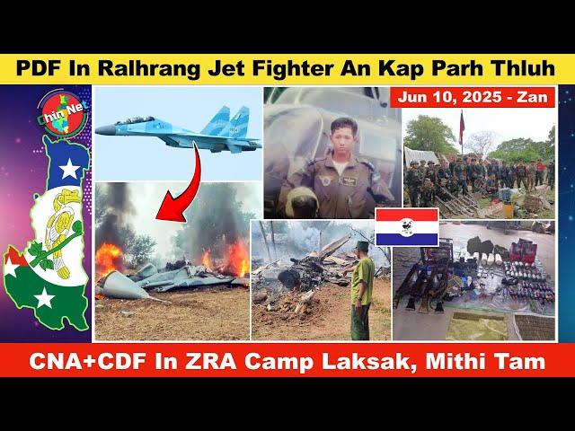 Jun 10 Zan: PDF In Ralhrang Jet Fighter Kap Parh. CNA+CDF In ZRA Camp An La, Ralthuam Tampi Long