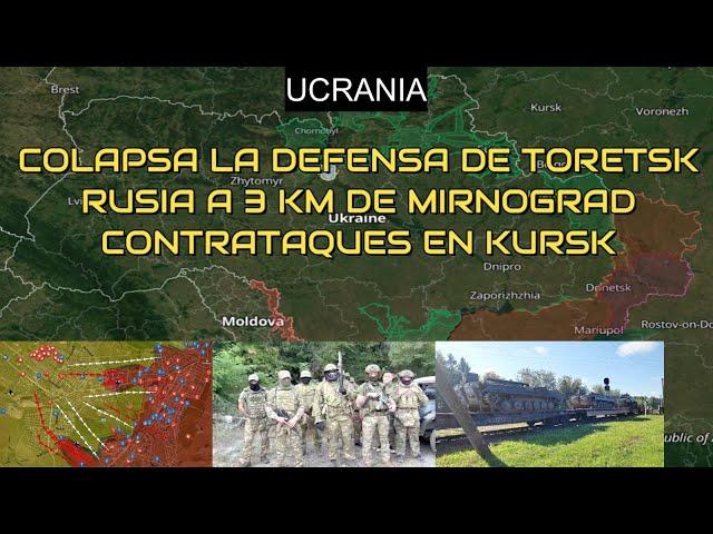 COLAPSA la Defensa de Toretsk. Tropas Rusas A 3 Km De Mirnograd. GRANDES Contrataques Rusos en Kursk