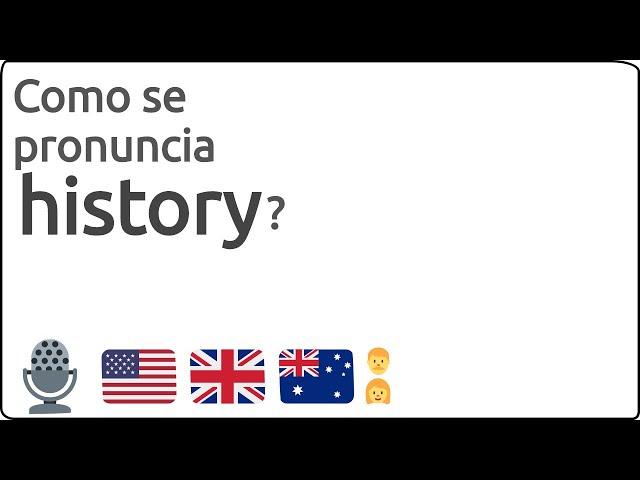 Como se pronuncia history en ingles   