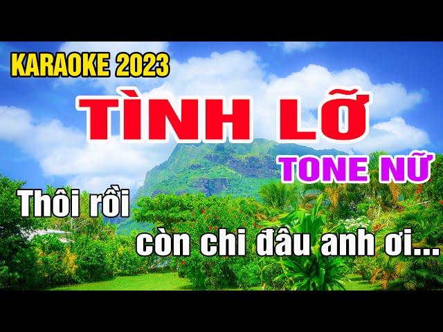 Tình Lỡ Karaoke Tone Nữ Nhạc Sống gia huy beat