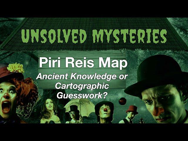 Unexplained Mysteries: Piri Reis Map: Ancient Knowledge or Cartographic Guesswork?