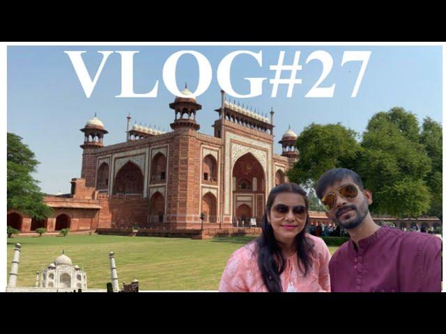 It’s Time to Visit Symbol of Love in India| Agra Vlogs| Vlog#27|TajMahal Agra