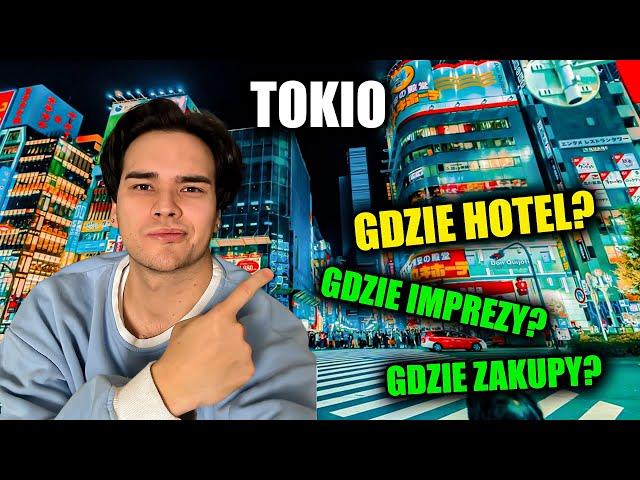 NAJLEPSZE DZIELNICE W TOKIO - GDZIE HOTEL?