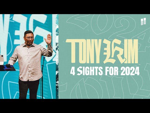 4 Sights for 2024 | Tony Kim