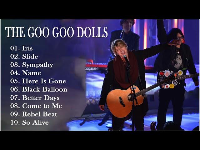 The Goo Goo Dolls Greatest Hits 2022 - Best Songs of The Goo Goo Dolls 2022