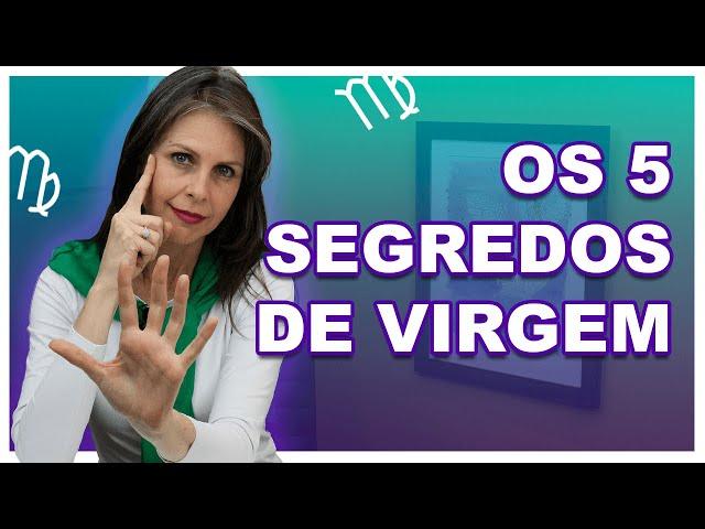 Os 5 Segredos do Signo de Virgem