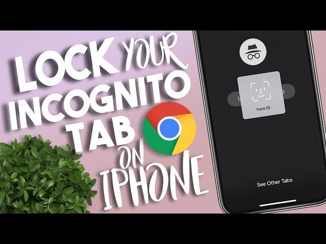 How to Lock All Your Incognito Tabs with Face ID on Google Chrome Beta