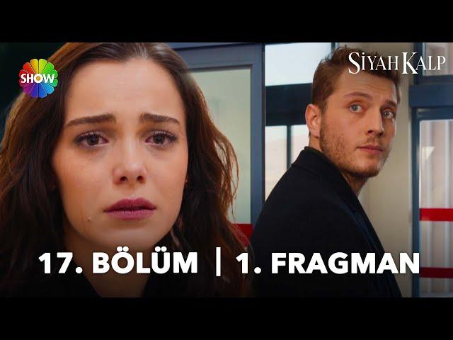 Siyah Kalp 17. Bölüm 1. Fragman | "Cihan, gitme!"