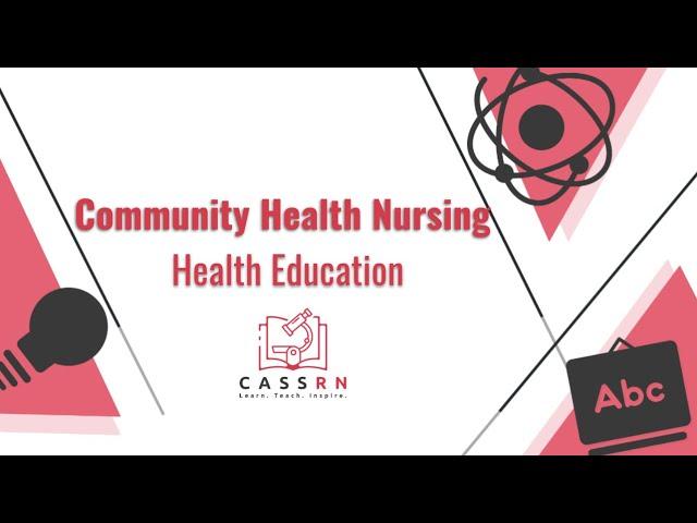 Community Health Nursing: Health Education