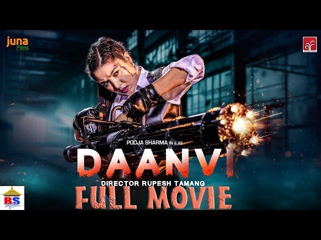 Daanvi | New Nepali Full Movie 2024 | Pooja Sharma, Kunsang Bomjan | Rupesh Tamang, Kiran Shrestha