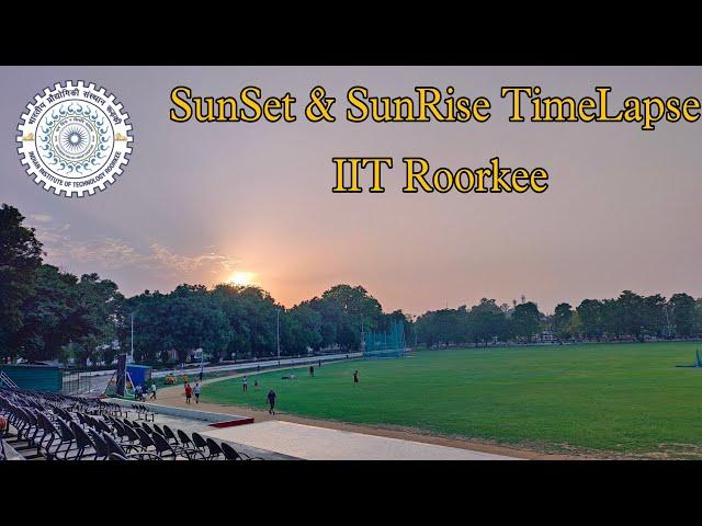 Sunrise & Sunset Timelapse - IIT Roorkee | Awesome TimeLapse Video | Ashutosh Banerji Vlogs #sunset