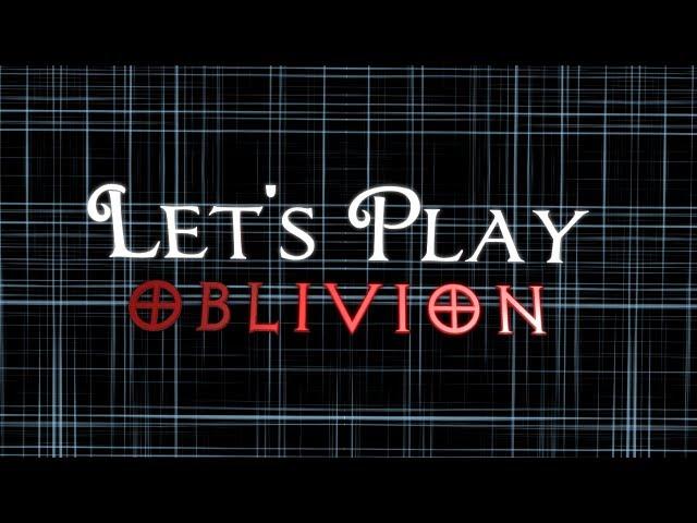 Let's Play - Oblivion