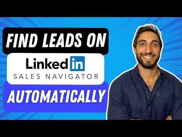 How To Use LinkedIn Sales Navigator For Lead Generation