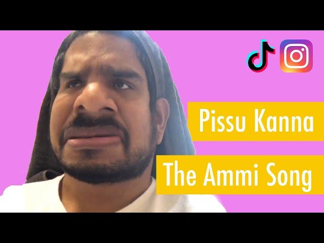 The Ammi Song - Pissu Kanna