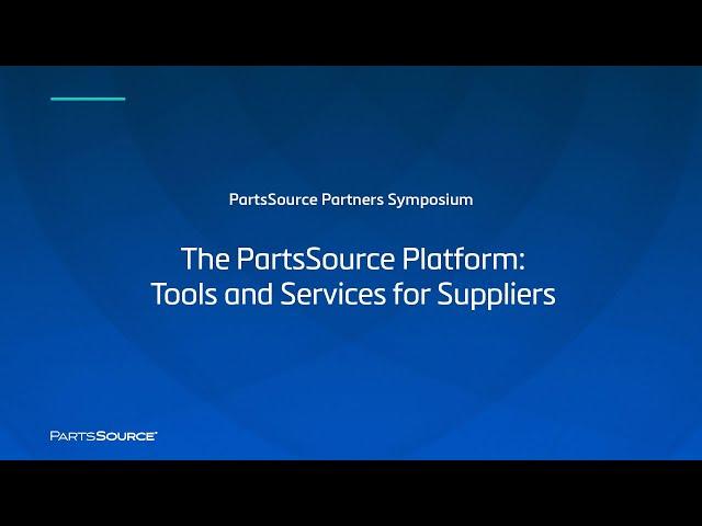 The PartsSource Platform: Tools and Services for Suppliers