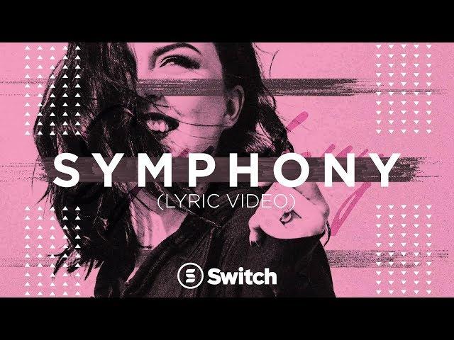 Symphony (Official Lyric Video) - Switch